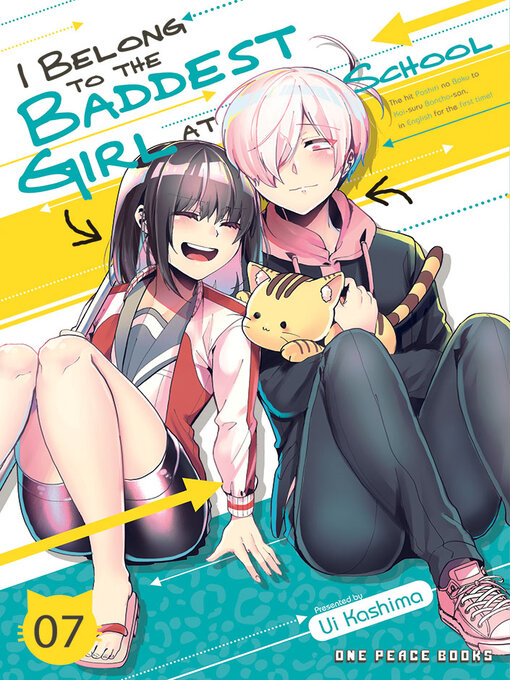 Title details for I Belong to the Baddest Girl at School Volume 07 by Ui Kashima - Available